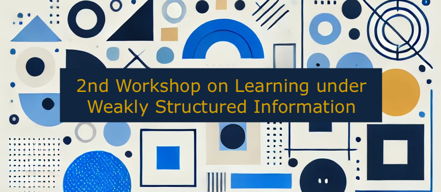 2nd Workshop on Learning under Weakly Structured Information